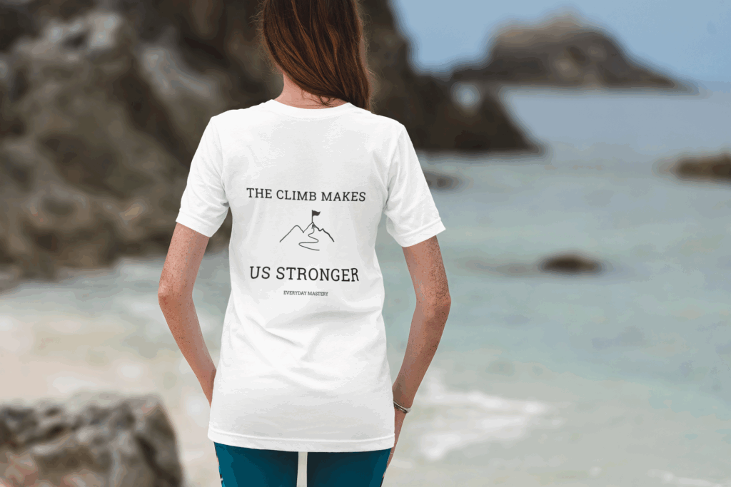 The climb makes us stronger motivational t-shirt transformation journey