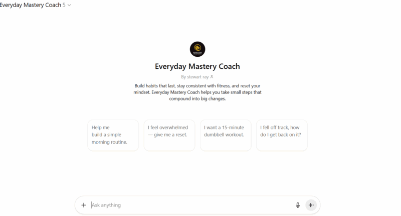 Screenshot of Everyday Mastery Coach ChatGPT interface showing tagline about building habits, fitness consistency, and mindset resets, with conversation starter prompts.